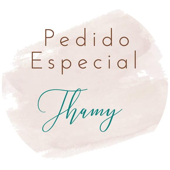 Pedido Especial Thamy