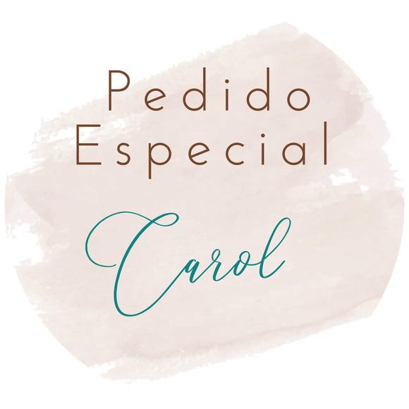 Pedido Especial Carol