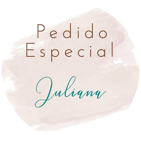 Pedido Especial Juliana