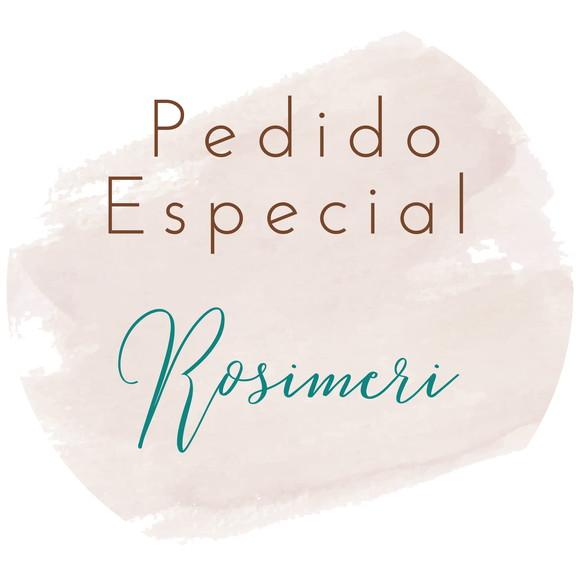 Pedido Especial Rosimeri