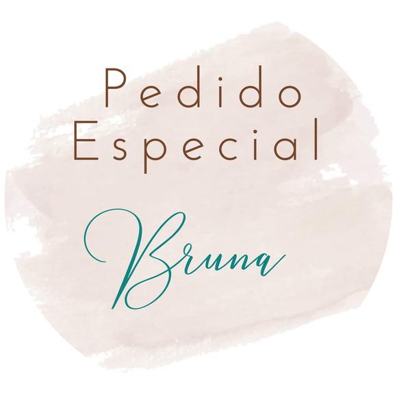 Pedido Especial Bruna