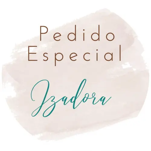 Pedido Especial Izadora