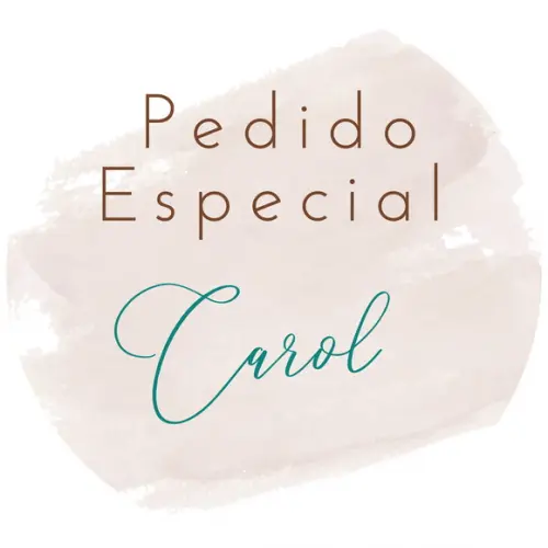 Pedido Especial Carol