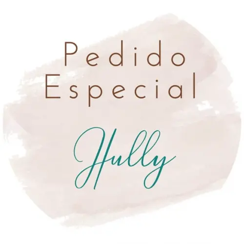 Pedido Especial Hully