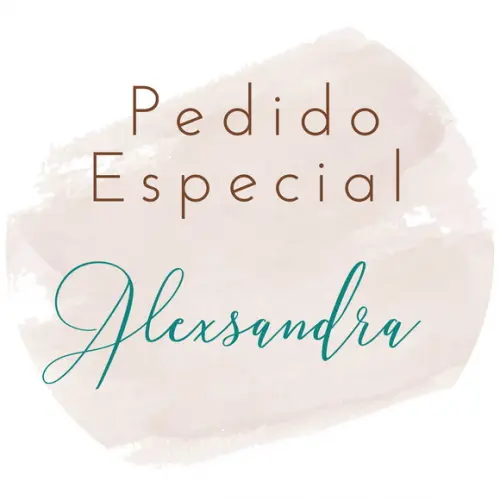 Pedido Especial Alexsandra