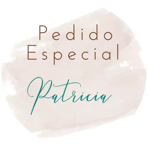 Pedido Especial Patricia
