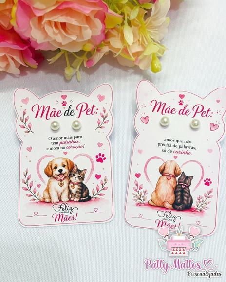 Lembrancinha Dia das Mães -mãe de Pet -card Brinco de Pérola