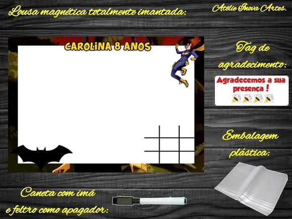 Lousa Magnética + Jogo da Velha Batgirl com Embalagem