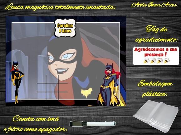 Lousa Magnética + Jogo da Velha Batgirl com Embalagem