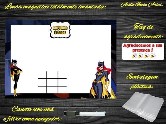 Lousa Magnética + Jogo da Velha Batgirl com Embalagem