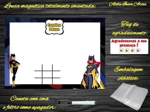 Lousa Magnética + Jogo da Velha Batgirl com Embalagem