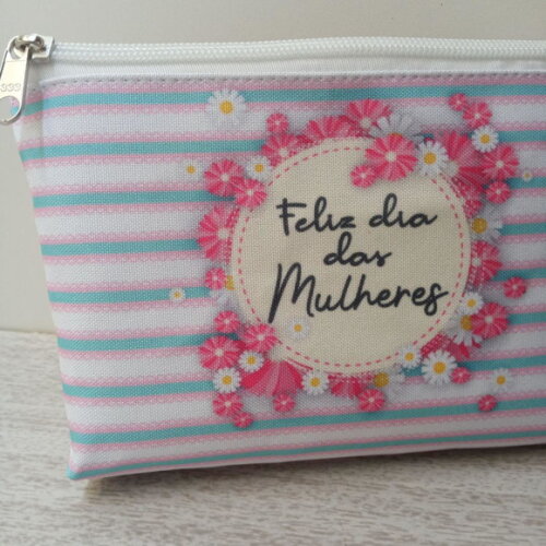 Necessaire Dia das Mulheres Lembrancinhas Brindes