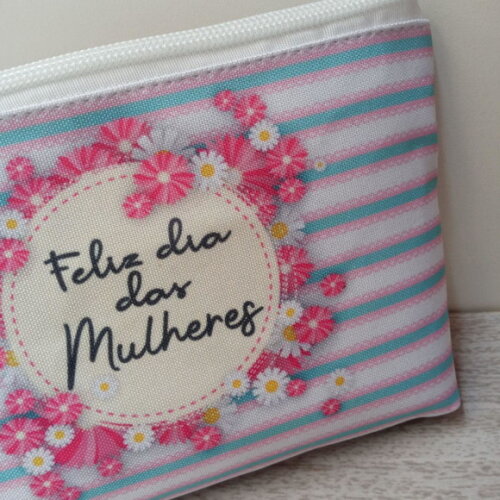 Necessaire Dia das Mulheres Lembrancinhas Brindes