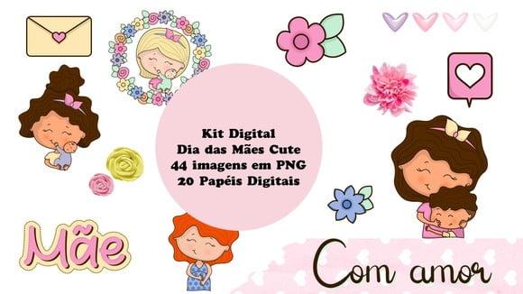 KIT DIGITAL DIA DAS MÃES CUTE