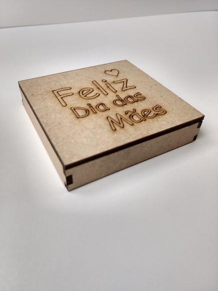 Caixinha 8x8 mdf Feliz Dia das Mães.