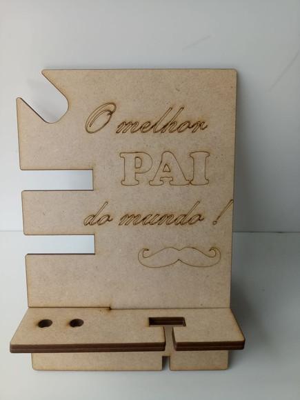 Suporte mdf para Celular Dia dos Pais
