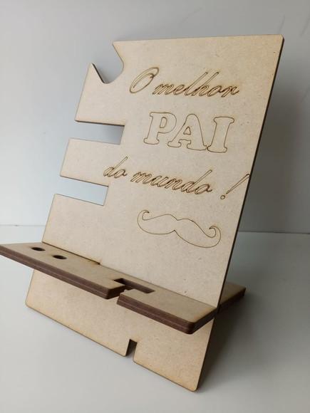 Suporte mdf para Celular Dia dos Pais