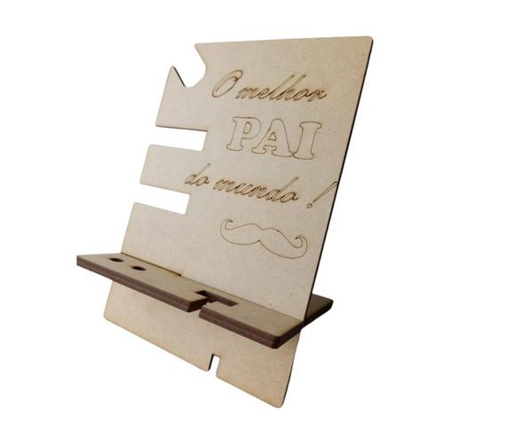 Suporte mdf para Celular Dia dos Pais