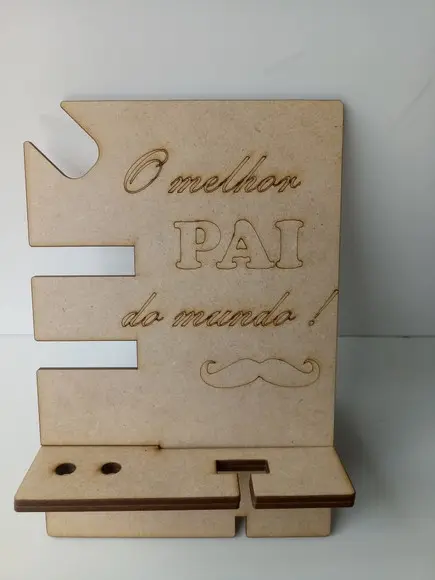 Suporte mdf para Celular Dia dos Pais