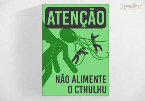 Placa decorativa - Não alimente o Cthulhu