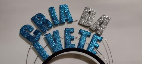 Tiara Personalizada Cria de Ivete, Pode Mudar a Frase