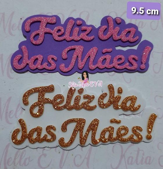 Feliz Dia das Mães Eva 9.5 cm