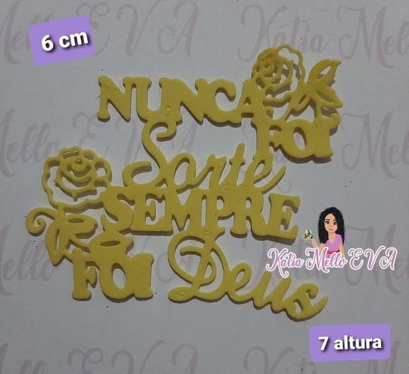 Nunca foi sorte sempre foi Deus 6 cm eva