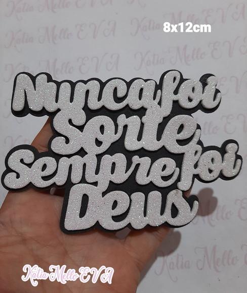 Nunca Foi Sorte Sempre Foi Deus 8 cm