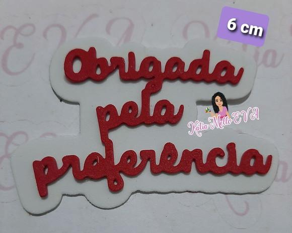 Obrigada pela preferência em 6 cm eva