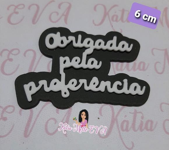 Obrigada pela preferência em 6 cm eva