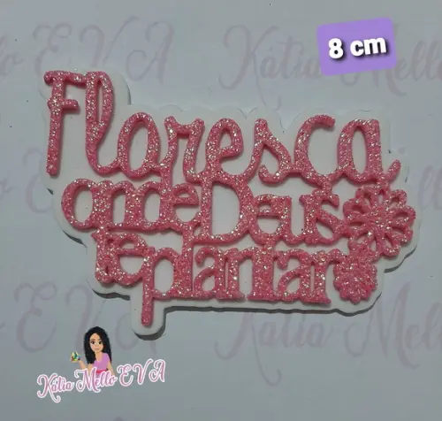 8 Cm Floresça Onde Deus Te Plantar Em Eva