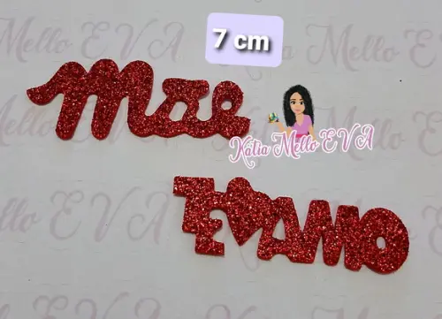 Mãe e te amo em eva kit 7 cm