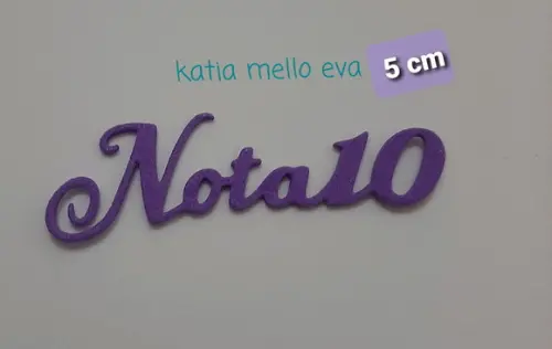 Nota 10 em eva 5 cm
