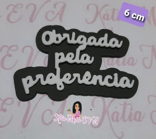 Obrigada pela preferência em 6 cm eva