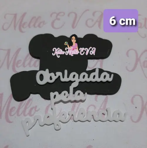 Obrigada pela preferência em 6 cm eva pegue e monte