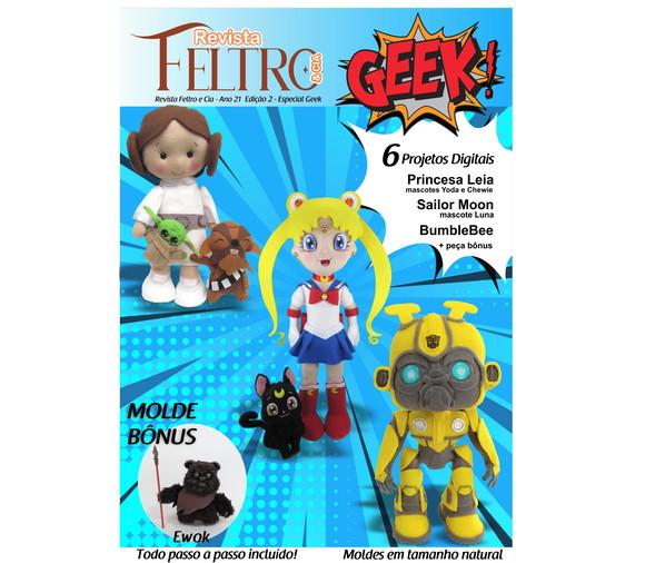 Revista Feltro e Cia - Ano21 Ed2 - Geek
