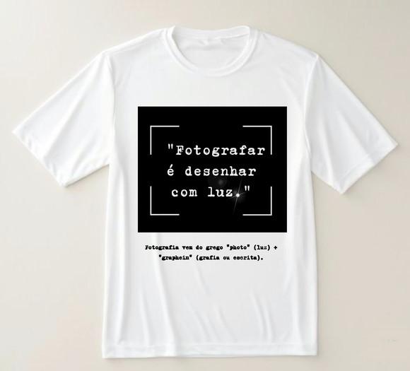 Camiseta Estampa Fotografia Fotografar É Desenhar com Luz