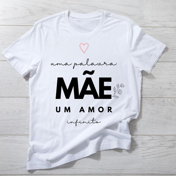 Camiseta Mãe, Um Amor Infinito - Presente Delicado