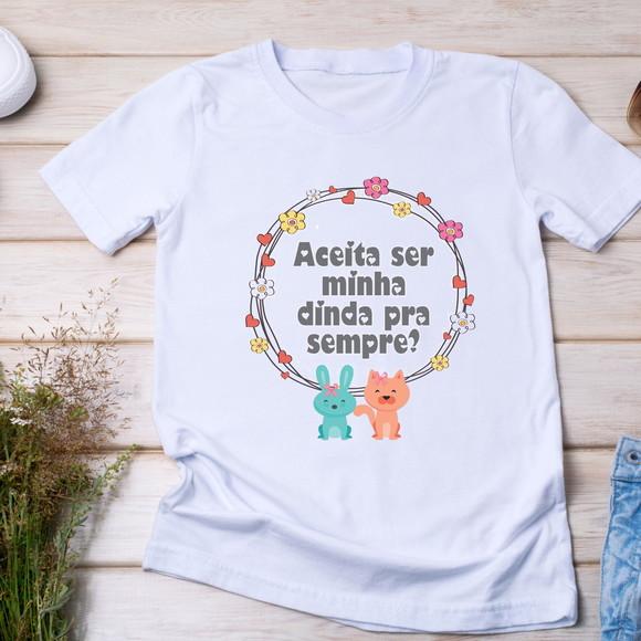 Camiseta Pedido de Dinda - Aceita Ser Minha Dinda pra Sempre