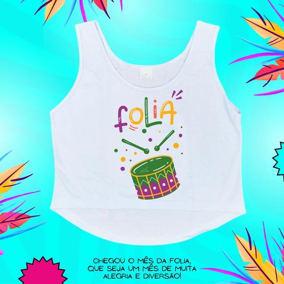 Cropped Carnaval Feminino Folia com Tambor e Baquetas