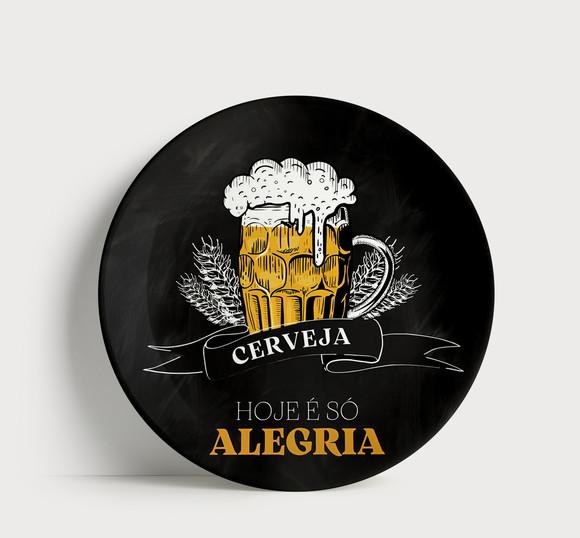 Prato Decorativo Cerveja Hoje É Só Alegria Chopp