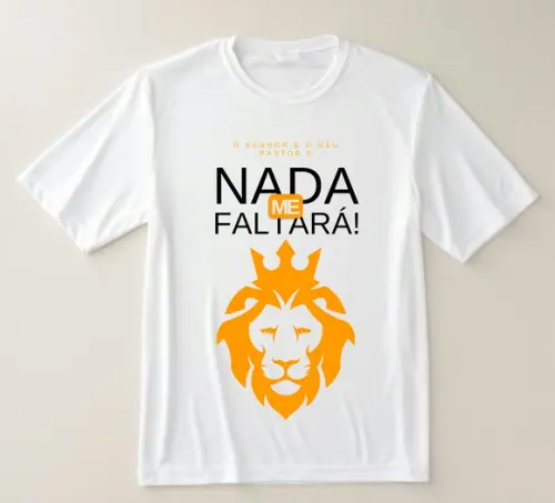 Camiseta Religiosa Nada Me Faltará - Fé e Força