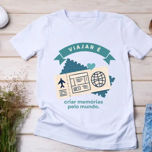 Camiseta Viajar É Criar Memórias - Estilo, Sonhos e Aventuras