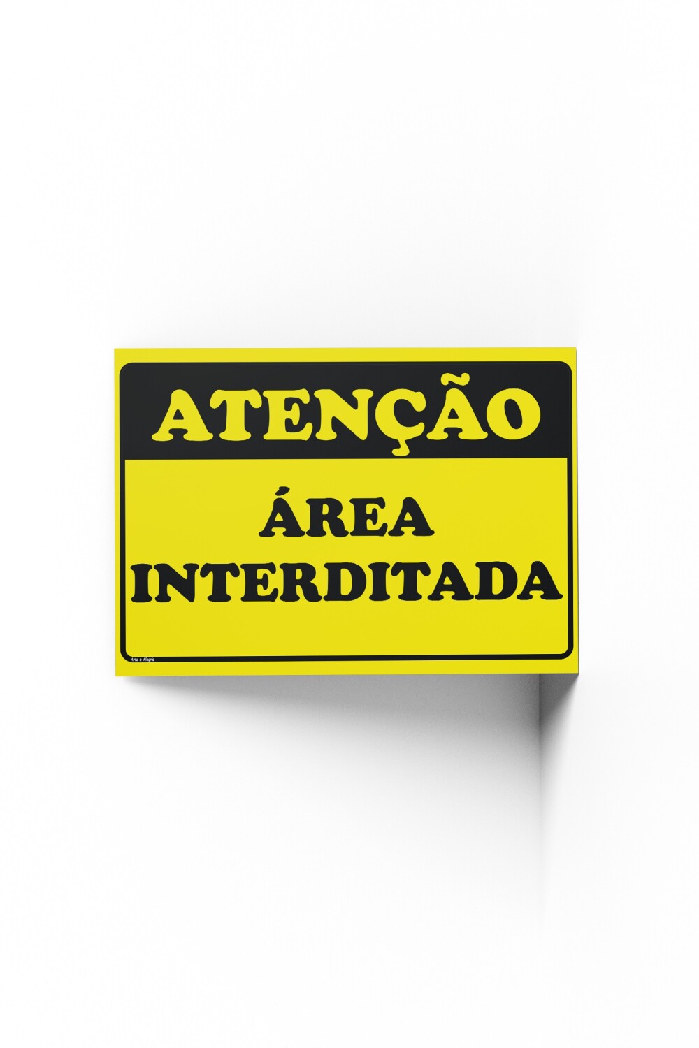 Placa ATENÇÃO ÁREA INTERDITADA 30x20x0,1cm