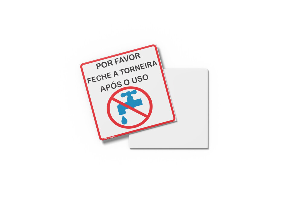 Placa FAVOR FECHE A TORNEIRA 10x10x0,1cm