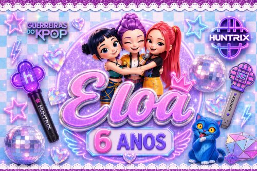 Pedido Especial  - Festa na escola - Tema Guerreiras do KPOP