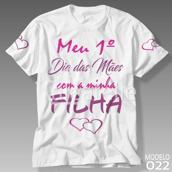 Camiseta Dia das Mães Primeiro Dia