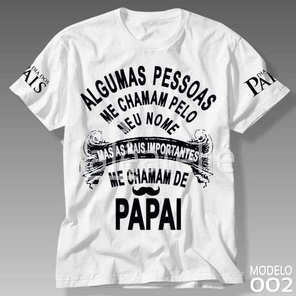 Camiseta Dia Dos Pais Me Chama De Papai
