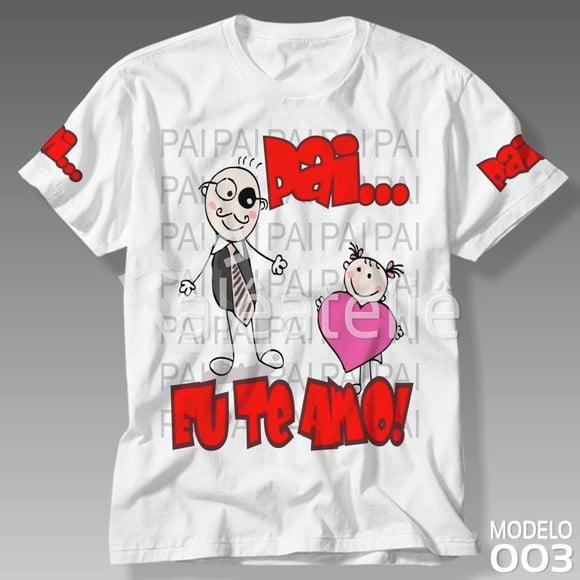 Camiseta Dia Dos Pais Papai Eu Te Amo