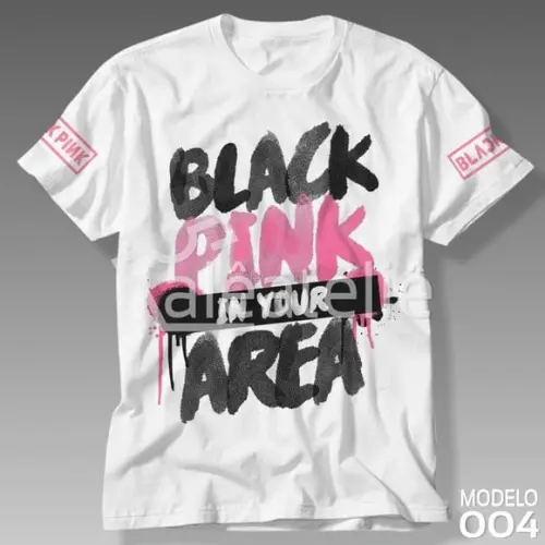 Camiseta Black Pink In Your Area Infantil Adulto